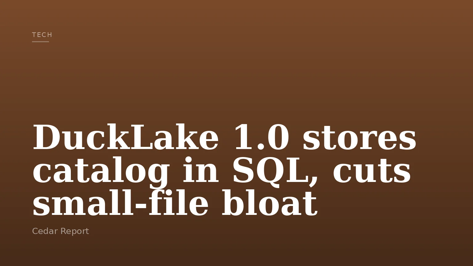DuckLake 1.0 stores catalog in SQL, cuts small-file bloat