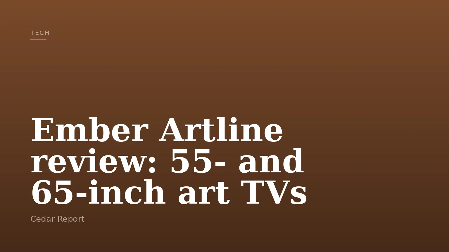 Ember Artline review: 55- and 65-inch art TVs