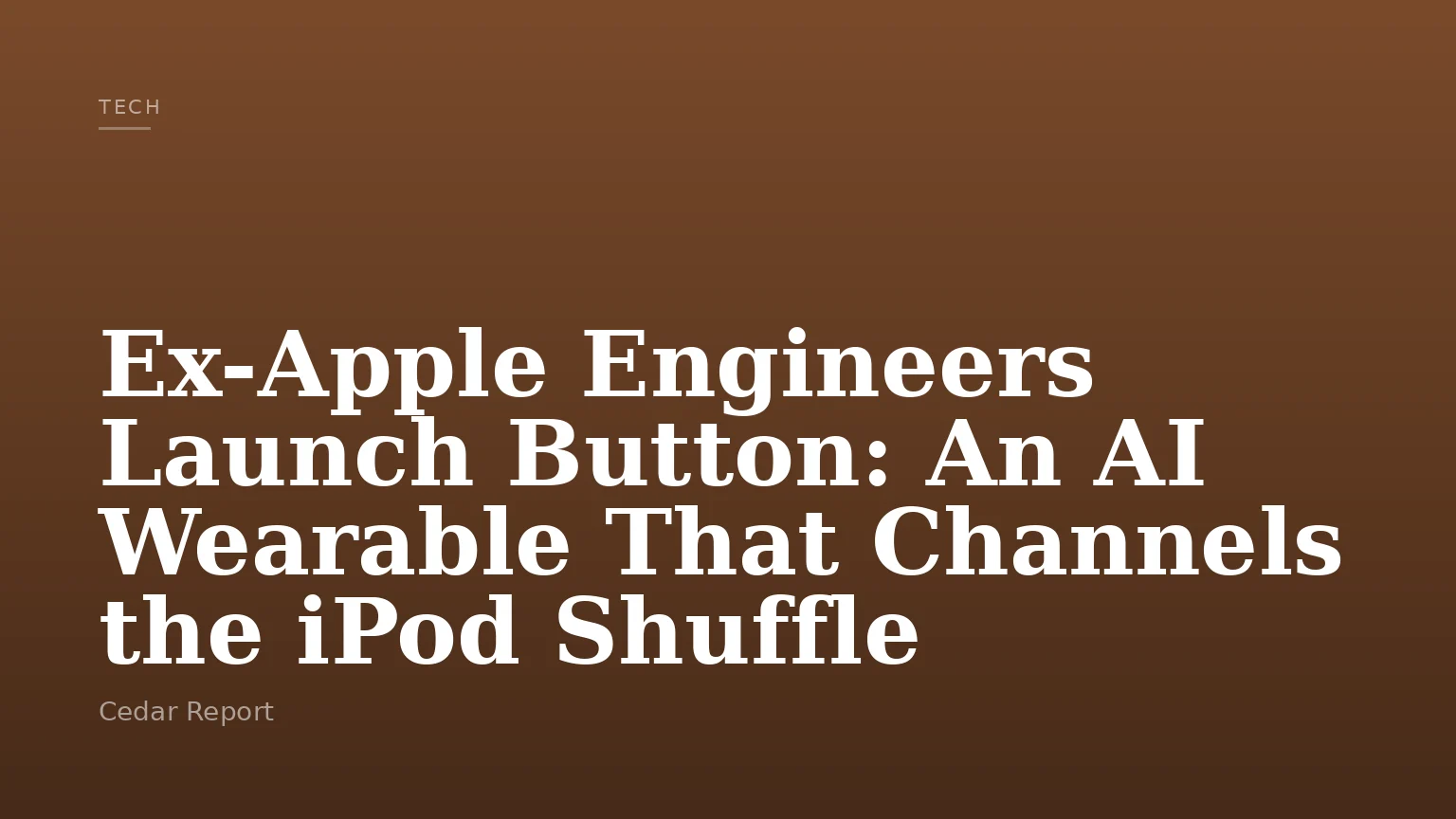Ex-Apple Engineers Launch Button: An AI Wearable That Channels the iPod Shuffle