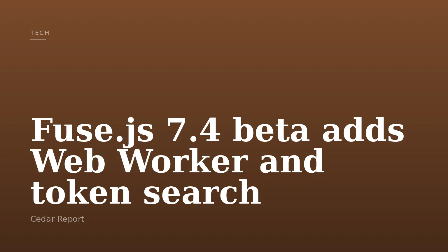 Fuse.js 7.4 beta adds Web Worker and token search