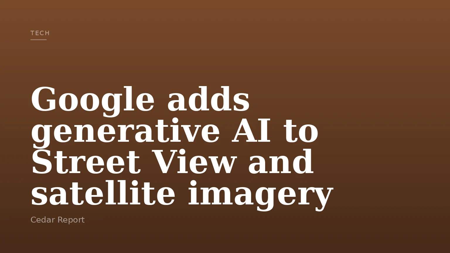 Google adds generative AI to Street View and satellite imagery