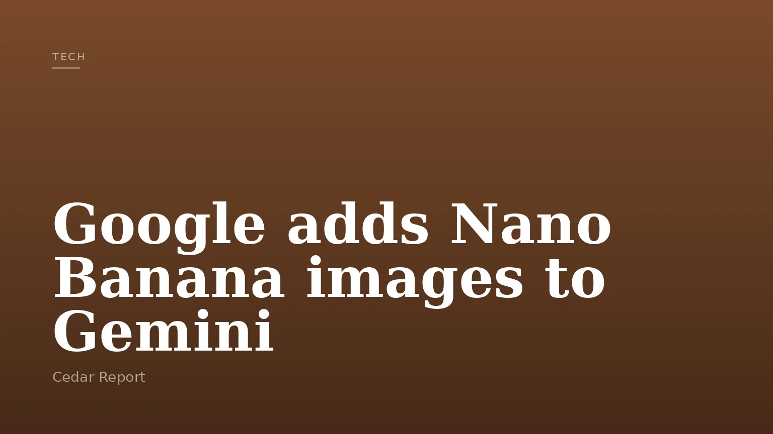 Google adds Nano Banana images to Gemini