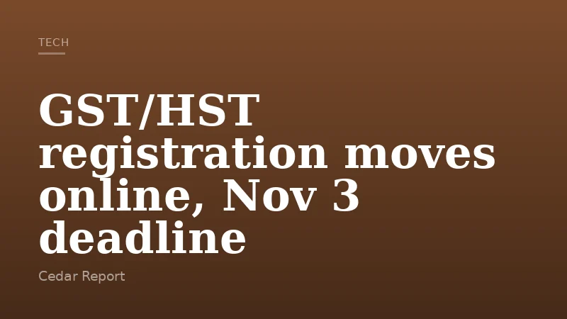 GST/HST registration moves online, Nov 3 deadline