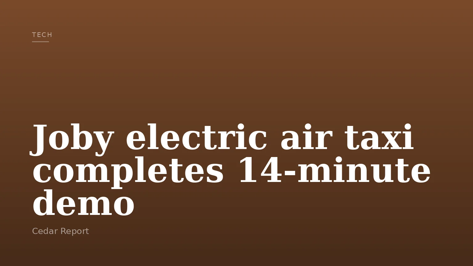 Joby electric air taxi completes 14-minute demo