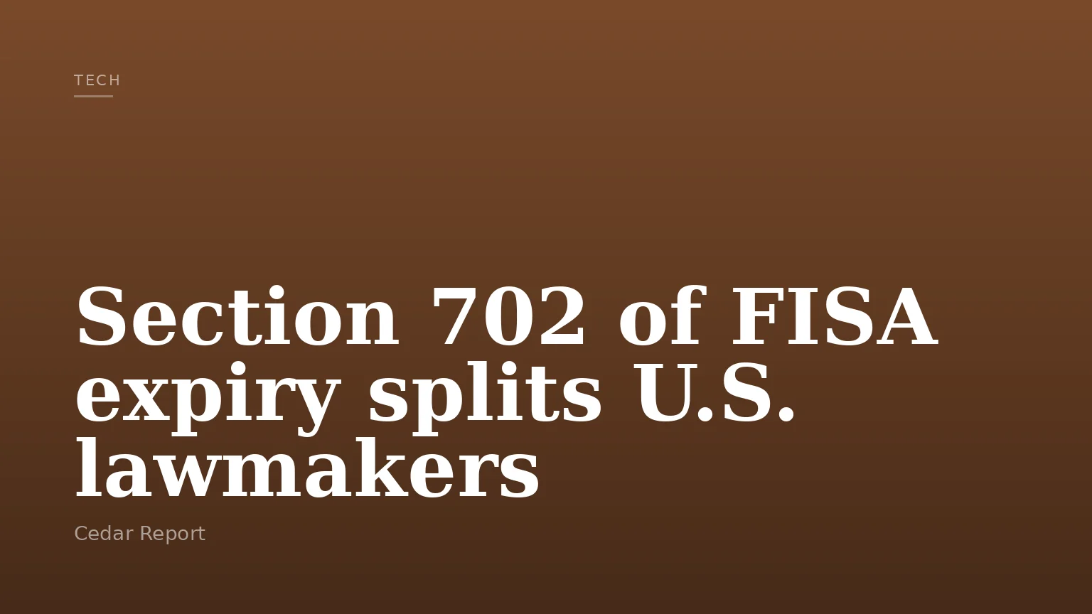 Section 702 of FISA expiry splits U.S. lawmakers