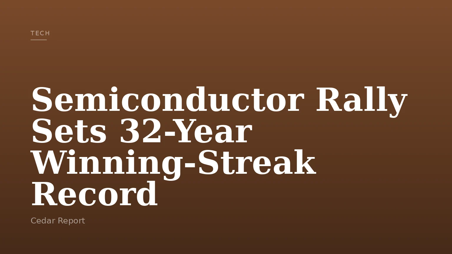 Semiconductor Rally Sets 32-Year Winning-Streak Record