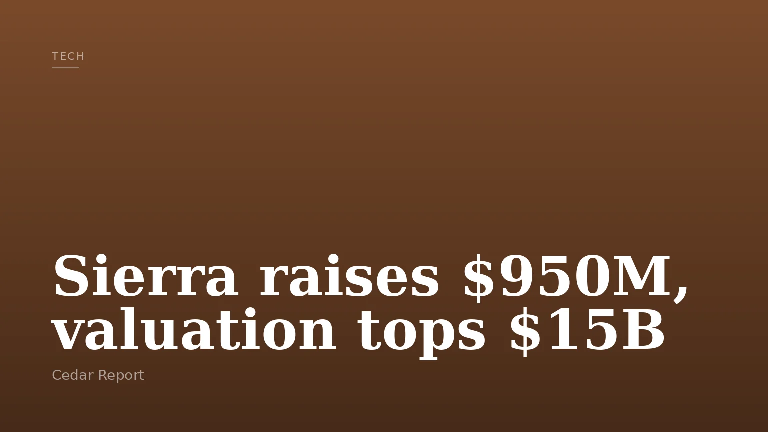 Sierra raises $950M, valuation tops $15B