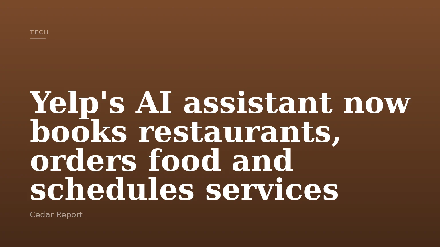 Yelp's AI assistant now books restaurants, orders food and schedules services