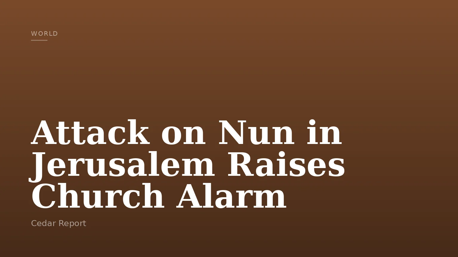 Attack on Nun in Jerusalem Raises Church Alarm