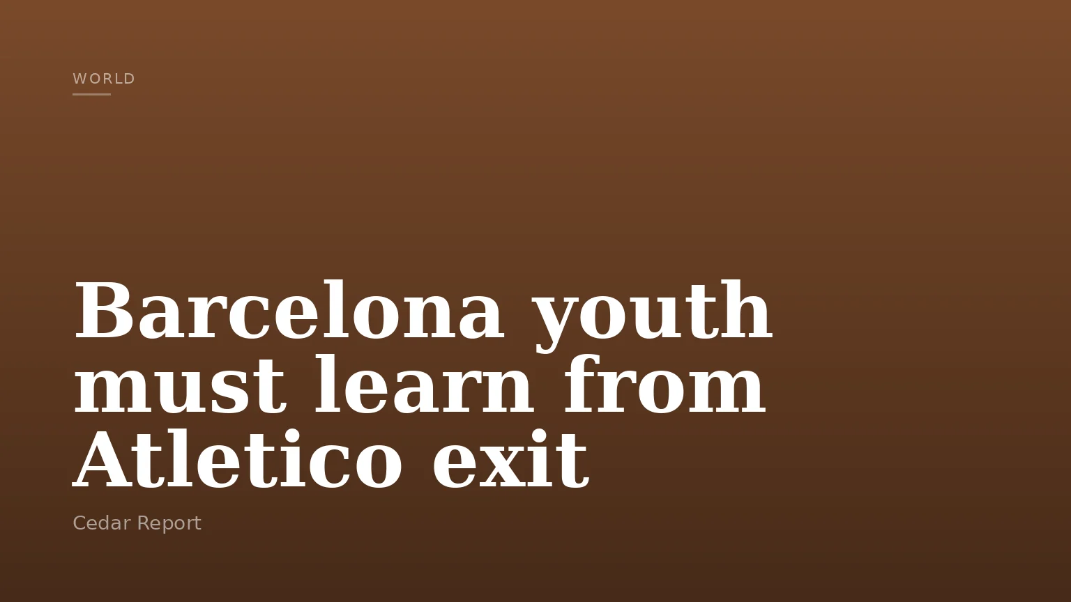 Barcelona youth must learn from Atletico exit