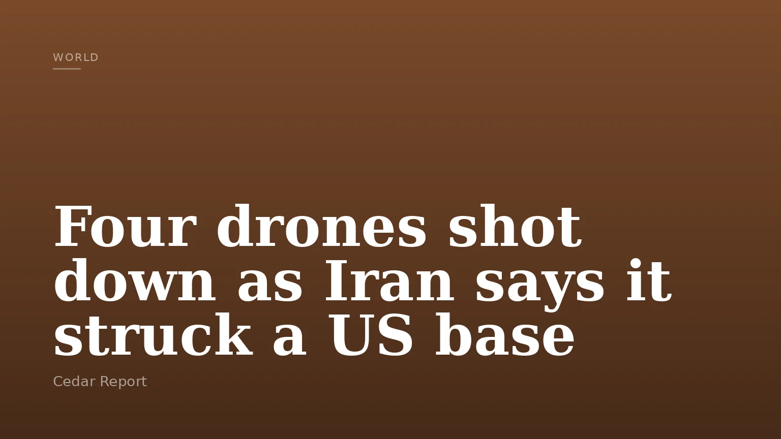 Four drones shot down as Iran says it struck a US base