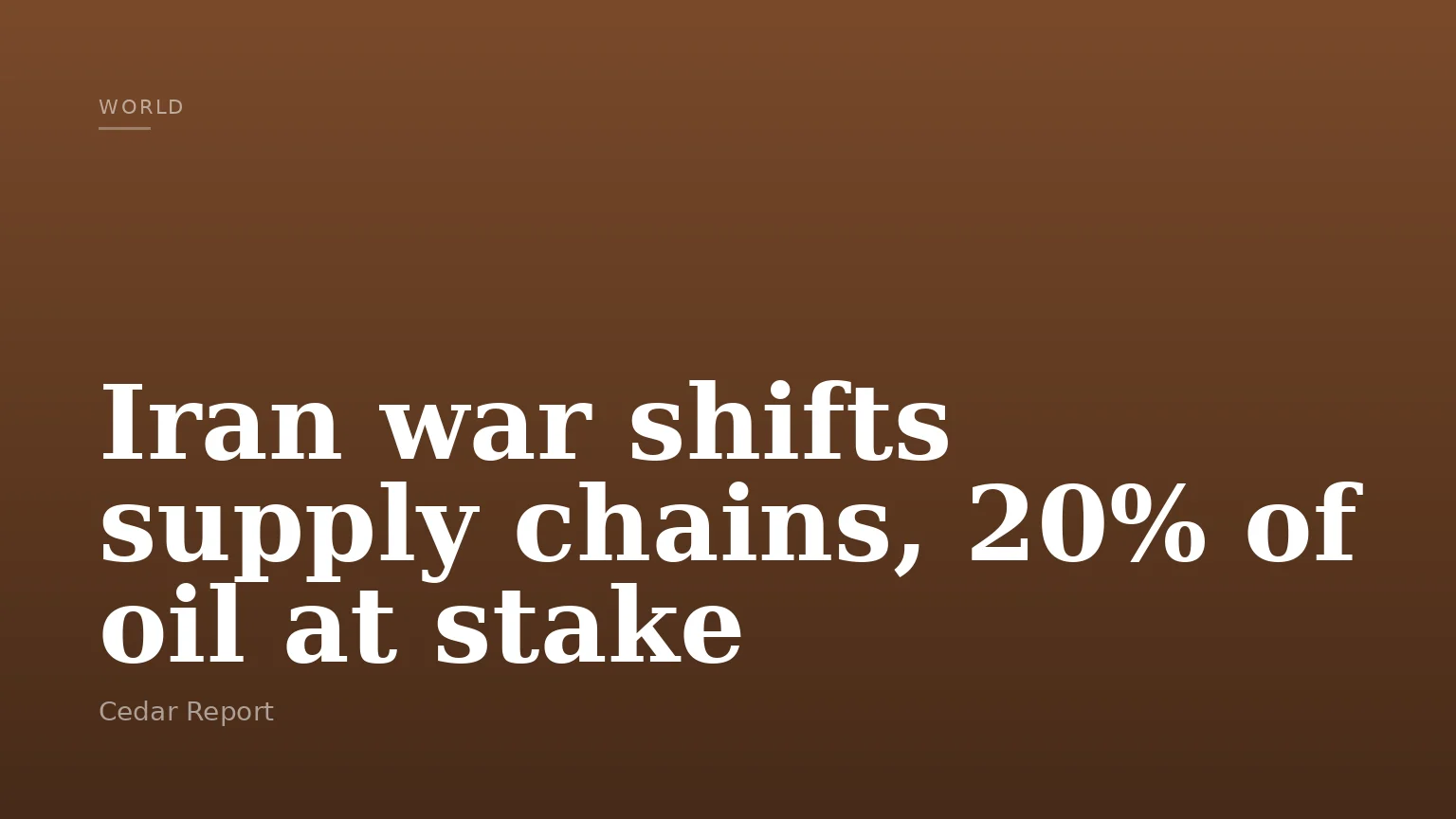 Iran war shifts supply chains, 20% of oil at stake