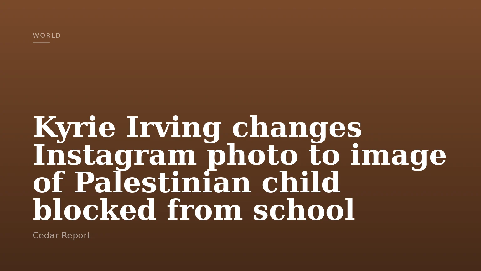 Kyrie Irving changes Instagram photo to image of Palestinian child blocked from school