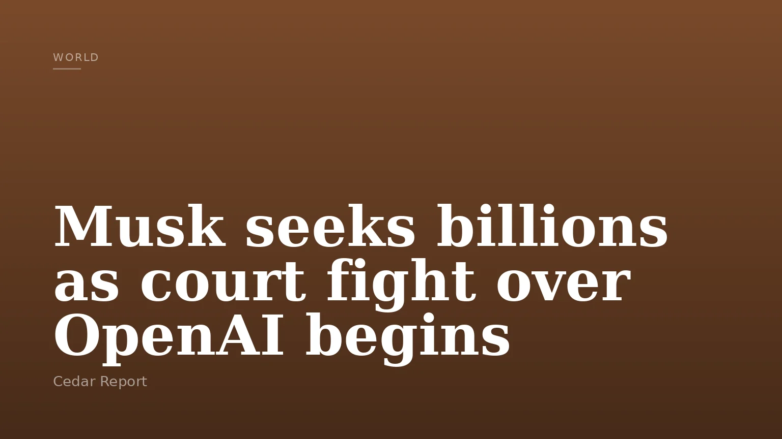 Musk seeks billions as court fight over OpenAI begins