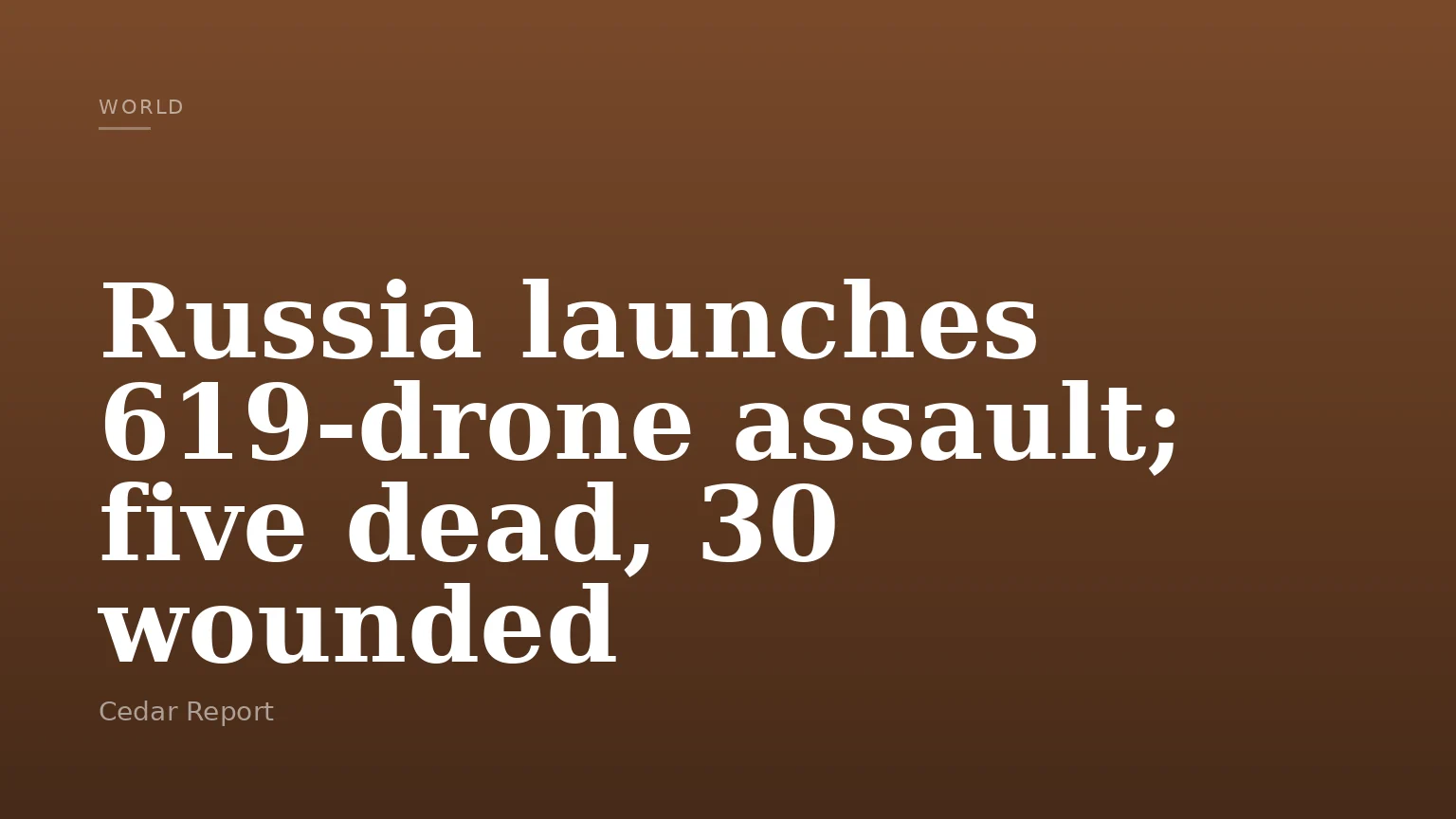 Russia launches 619-drone assault; five dead, 30 wounded