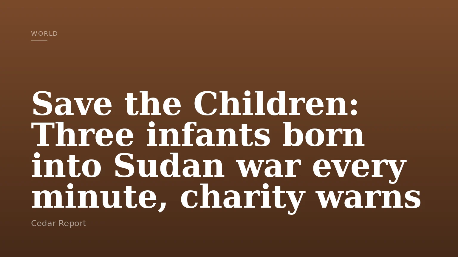 Save the Children: Three infants born into Sudan war every minute, charity warns