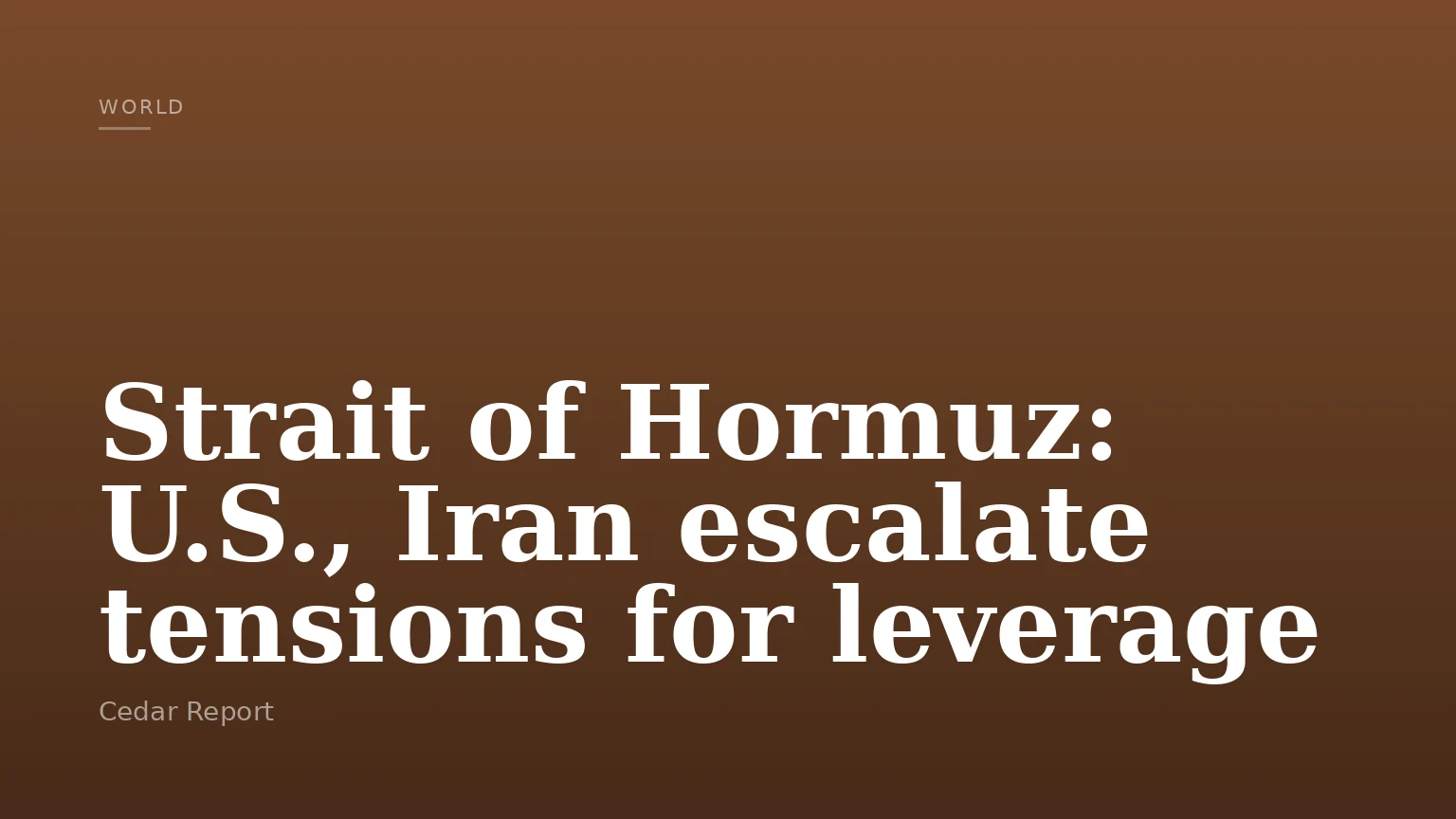 Strait of Hormuz: U.S., Iran escalate tensions for leverage