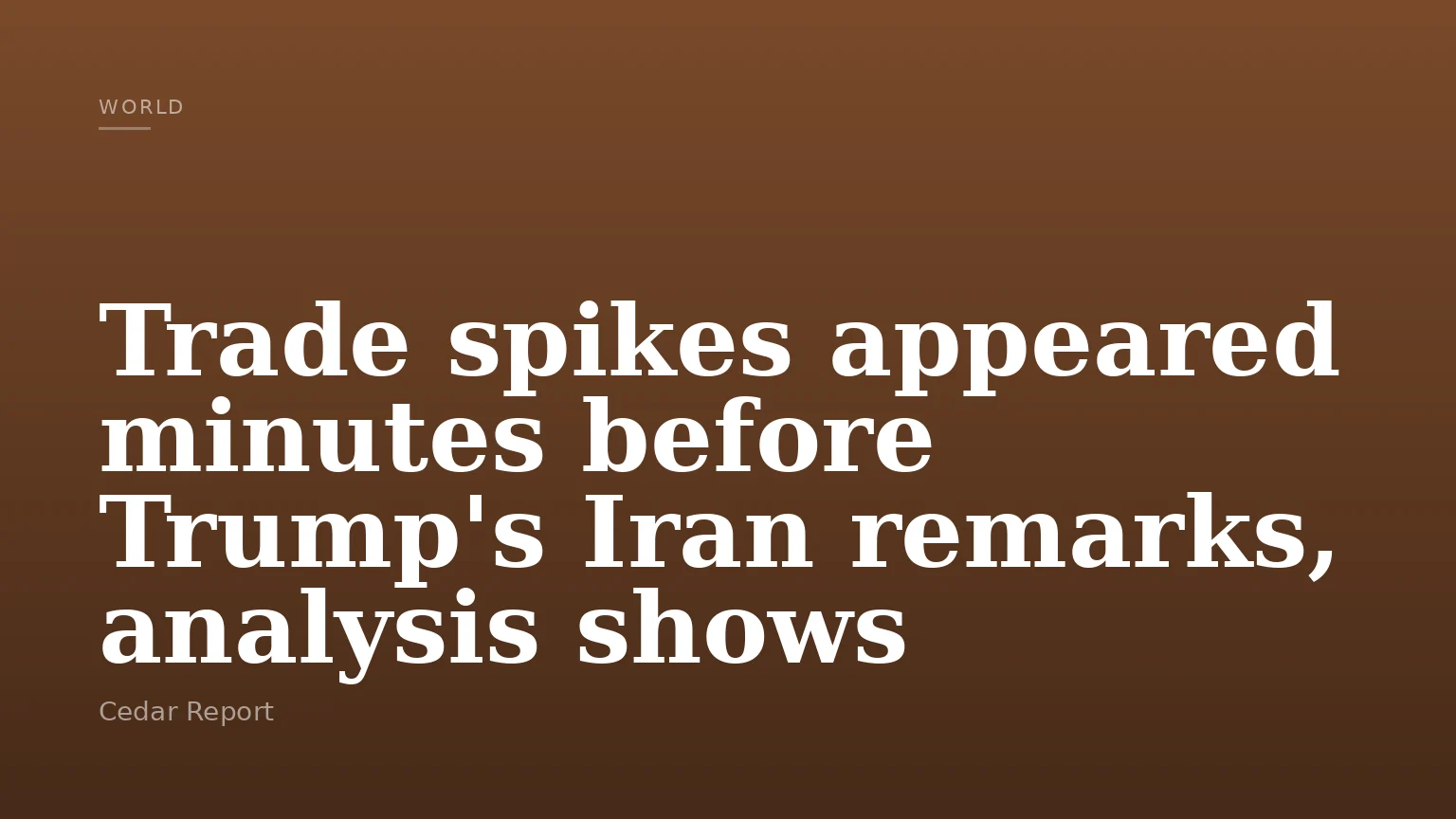 Trade spikes appeared minutes before Trump's Iran remarks, analysis shows