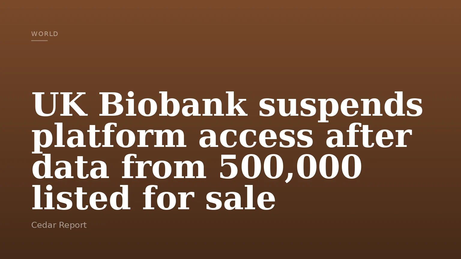 UK Biobank suspends platform access after data from 500,000 listed for sale