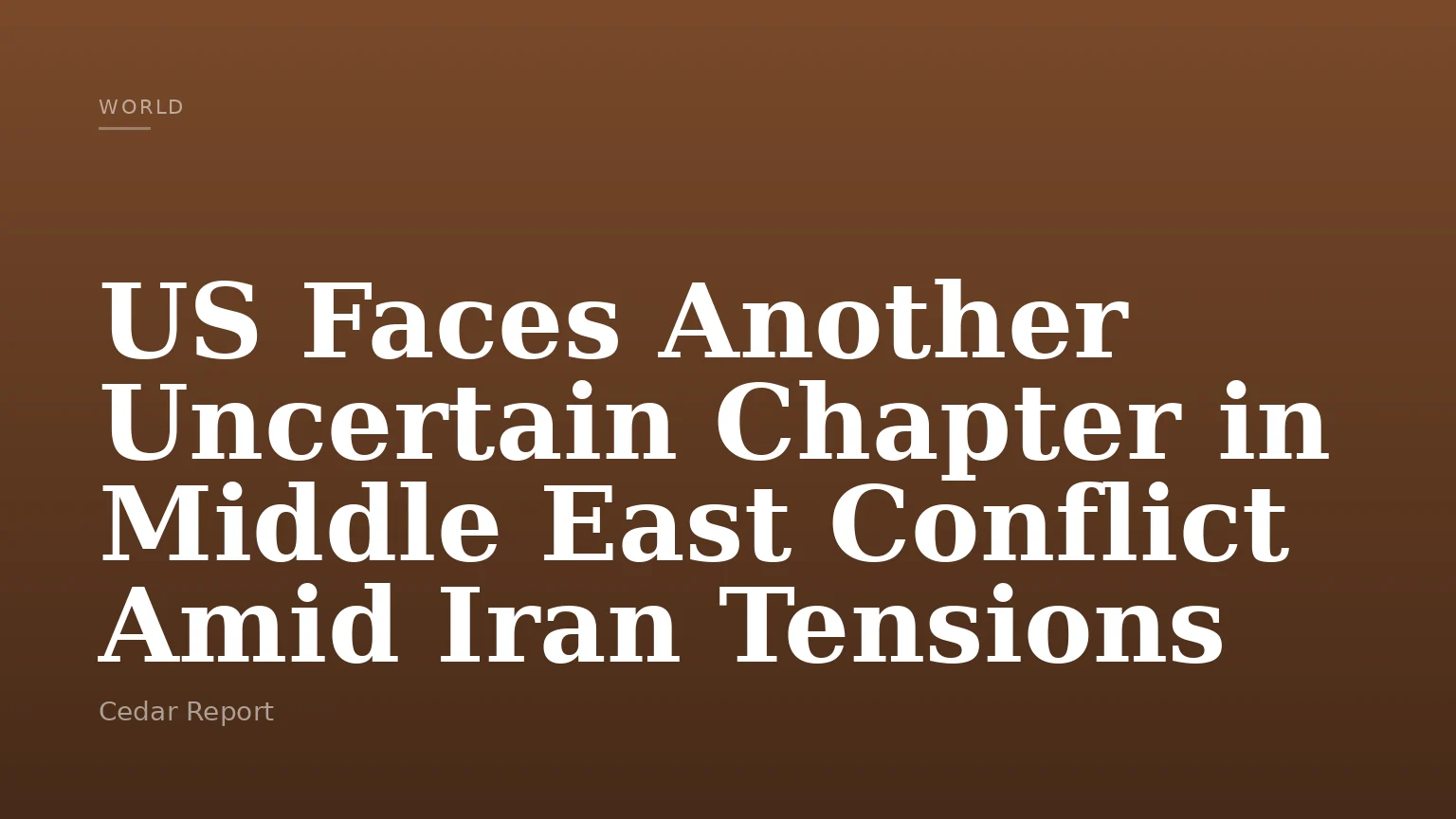 US Faces Another Uncertain Chapter in Middle East Conflict Amid Iran Tensions