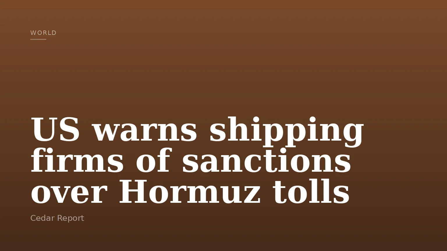 US warns shipping firms of sanctions over Hormuz tolls