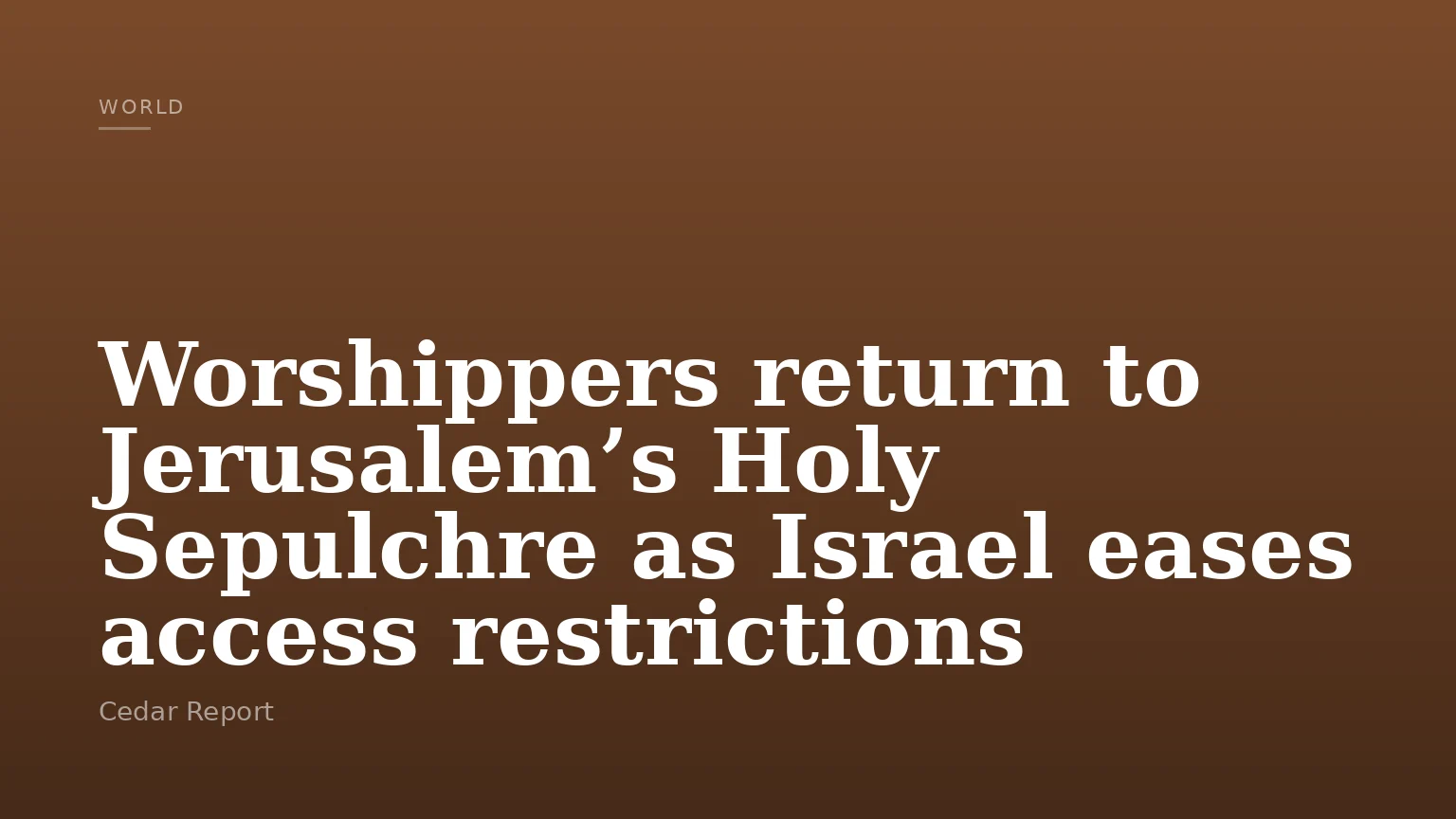 Worshippers return to Jerusalem’s Holy Sepulchre as Israel eases access restrictions
