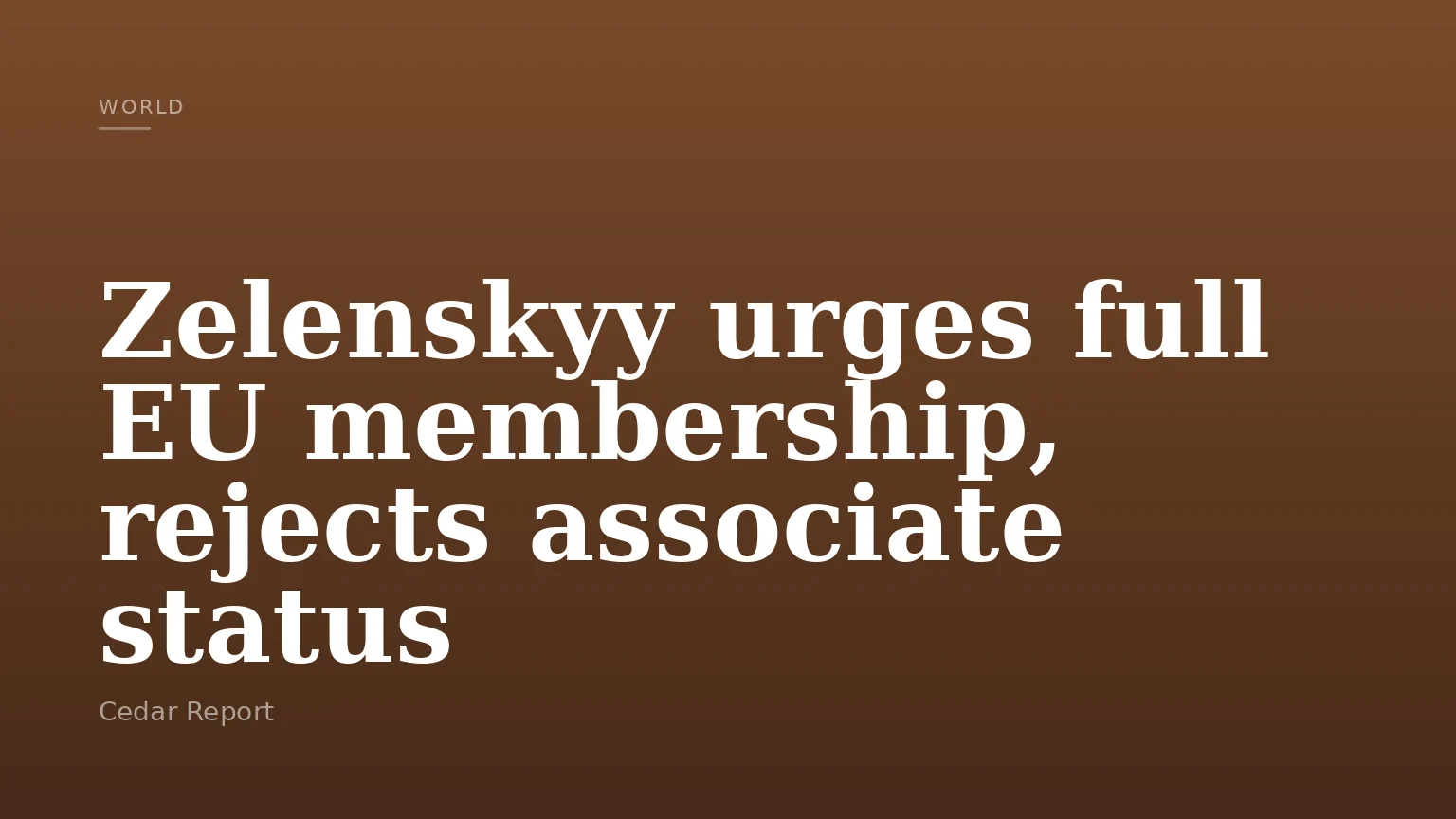 Zelenskyy urges full EU membership, rejects associate status